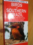 Byers, Clive - Birds of Southern Brazil, including the Pantanal and Atlantic Rainforest
