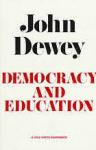 John Dewey - Democracy and Education : an introduction to the philosophy of education.
