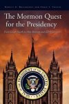 Craig L Foster - The Mormon Quest for the Presidency