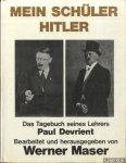 Maser, Werner - Mein Schüler Hitler. Das Tagebuch seines Lehrers