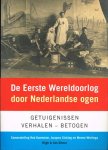 Kammelar, R. / Sicking, J. / Wielinga, M. - De Eerste Wereldoorlog door Nederlandse ogen / getuigenissen - verhalen - betogen