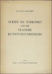BOUCHERY, HERMAN F. - NODEN EN TOEKOMST VAN DE VLAAMSE KUNSTGESCHIEDENIS.