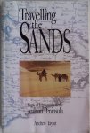 Taylor Andrew - Travelling the Sands Sagas of Exploration in the Arabian Peninsula