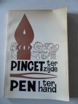 Kooyker Romijn J.M.; Riens M.J.; Tol D. van e.a. - Pincet terzijde pen ter hand