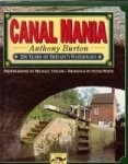 Burton, A - Canal Mania 200 Years of Britain's Waterways