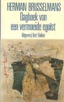 Herman Brusselmans, Herman Brusselmans - Dagboek van een vermoeide egoist Herman Brusselmans, Herman Brusselmans - Dagboek van een vermoeide egoist