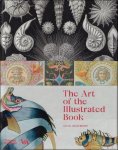 Julius Bryant - THE ART OF THE ILLUSTRATED BOOK : 700 Years of History and Design