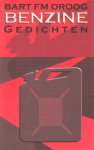 Droog, Bart FM - Benzine