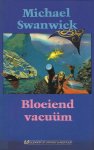 Michael Swanwick, Walter B. Relsky - Bloeiend vacuüm