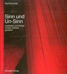 Schneider, Wulf - Sinn und Un-Sinn: Umwelt sinnlich erlebbar gestalten in Architektur und Design