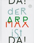  - Der Max ist da! 100 Jahre Künstlerfreundschaft Max Ernst und Hans Arp