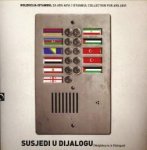 UNA TANOVIC (CATALOGUE PUBLISHING COORDINATION) - Susjedi u dijalogu (Neighbours in dialogue)