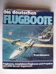 Gütschow, Fred - Die deutschen Flugboote, Flugboote, Amphibien-Flugboote und Projekte von 1900 bis zur Gegenwart