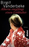 Birgit Vanderbeke - Alberta empfangt einen Liebhaber