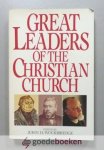 Woodbridge (edited by), John D. - Great Leaders of the Christian Church
