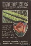 Harris, Dudley A. - Hydroponics: The Gardening Without Soil. Completely revised and enlarged. Introducing tunnel hydroponics. A Practical Handbook for Beginners, Hobbyists and Commercial Growers