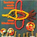  - TEXTIELE WERKVORMEN voor Kinderen, Cantecleer - Hetty Mooi, 161 blz.