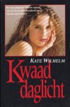 Wilhelm, Kate - Kwaad daglicht