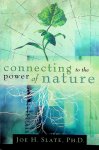 Slate, Joe H. - Connecting to the power of nature