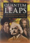 Jon Balchin - Quantum leaps : 100 scientists who changed the world