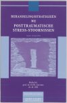 M. Olff - Behandelingsstrategieen bij posttraumatische stress-stoornissen M. Olff - Behandelingsstrategieen bij posttraumatische stress-stoornissen