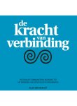 Ellie van der Est - De kracht van verbinding hoe bewust communiceren bijdraagt aan het managen van verschillen in organisaties