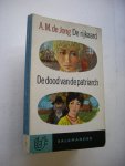 Jong, A.M. de / omslag P.A. Donkersloot - De Rijkaard / De dood van de patriarch