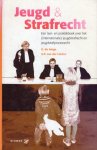 Jonge, G. de & A.P. van der Linden. - Jeugd & strafrecht : een leer- en praktijkboek over het (internationale) jeugdstrafrecht en jeugdstrafprocesrecht.