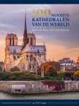 Rolf Schneider, Anne Benthues, Arno Rattay - 100 mooiste kathedralen van de wereld Een reis door vijf continenten