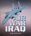 Ripley, Tim - Air War Iraq Ripley, Tim - Air War Iraq