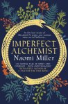 Naomi Miller - (1) Imperfect Alchemist