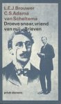 C.S. Adama van Scheltema ; L.E.J. Brouwer - Droeve snaar, vriend van mij