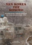Chris. Klep, Richard van Gils - Van Korea tot Kosovo De Nederlandse militaire deelname aan vredesoperaties sinds 1945