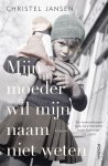 Christel Jansen 96745 - Mijn moeder wil mijn naam niet weten