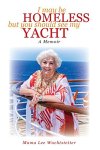 Mama Lee Wachtstetter ,  Joe Kita - I May Be Homeless, But You Should See My Yacht