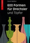 WELDON, DAVID. - 600 Formen für Drechsler und Töpfer.