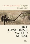 Jacques De Visscher - (1) Het Geschenk Van De Kunst