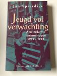 Spierdijk, J. - Jeugd vol verwachting, Amsterdamse herinneringen 1919-1940