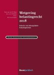  - Wetgeving belastingrecht 2018 / Boom Juridische studieboeken