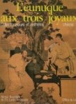 Michel Beurdeley / M.-Th. Lamberth-Brouillet. - L'eunuque aux trois joyaux. Collectionneurs et esthetes chinois.