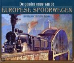 Solomon, Brian - De gouden eeuw van de Europese spoorwegen