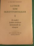 Pedersen, E. Thestrup - Luther som Skriftfortolker - En studie i Luthers skriftsyn hermeneutik og eksegese
