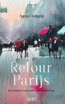 Anne Teunis 134488 - Retour Parijs Een zoektocht langs verlies, liefde en bezieling