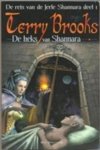Brooks , Terry . [ isbn 9789027472052 ] ( - technologie: het luchtschip de Jerle Shannara. ) - De Reis van Jerle Shannara . Deel 1 . ( heks van Shannara  . ) Met De reis van de Jerle Shannara, blaast 'bestseller Brooks' nieuw leven in de Shannara-reeks. Zo krijgt de familiegeschiedenis van de Ohmsfords er een triest hoofdstuk bij, en verkent -