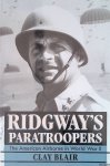 Blair, Clay - Ridgway's Paratroopers: The American Airborne in World War II