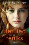 Ganshert, Katie - Ganshert, Katie-Het lied van de feniks (nieuw)