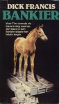 Francis, Dick - Bankier