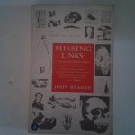 Reader, John - Missing Links ; The Hunt for Earliest Man