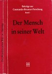  - Der Mensch in seiner Welt: Vorträge