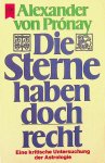 Prónay, Alexander von - Die Sterne haben doch Recht Prónay, Alexander von - Die Sterne haben doch Recht